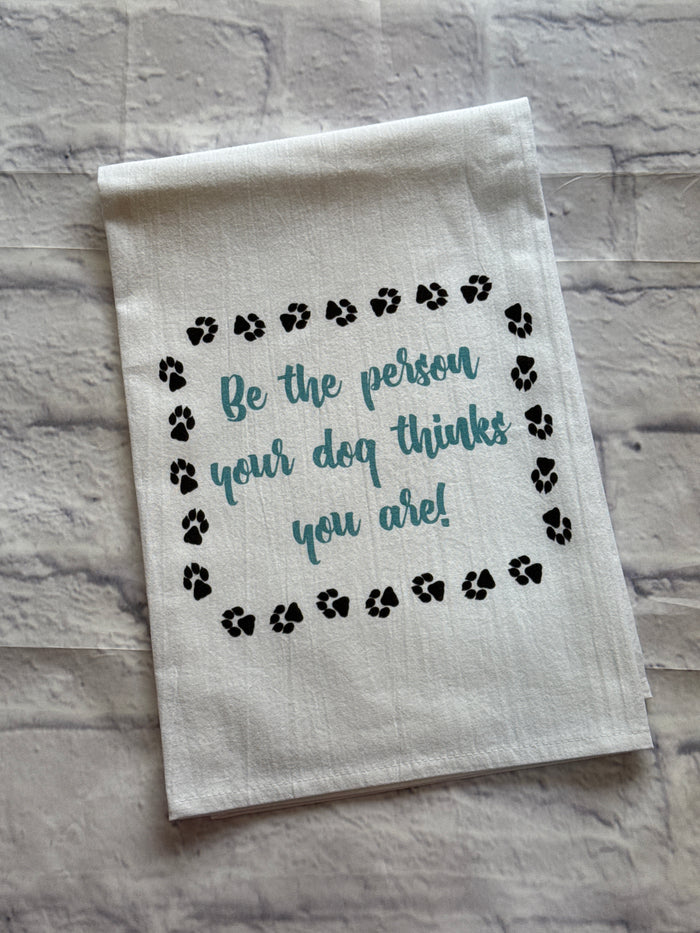 “Be The Person” Tea Towel