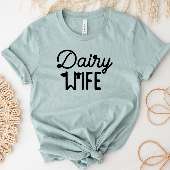 Dairy Wife – Bella Canvas T-Shirt