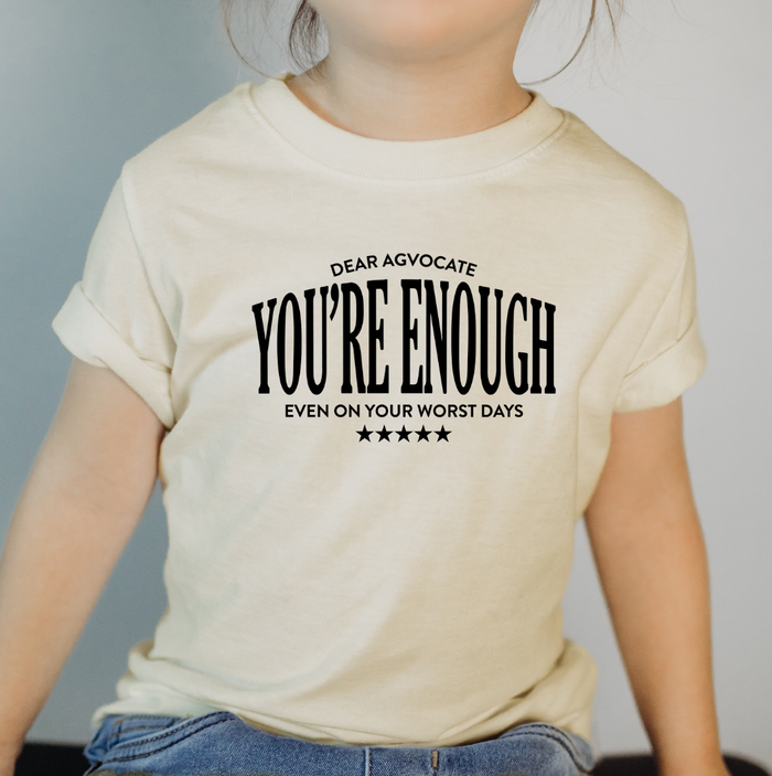 Dear Agvocate, You're Enough – Infant/Toddler/Youth