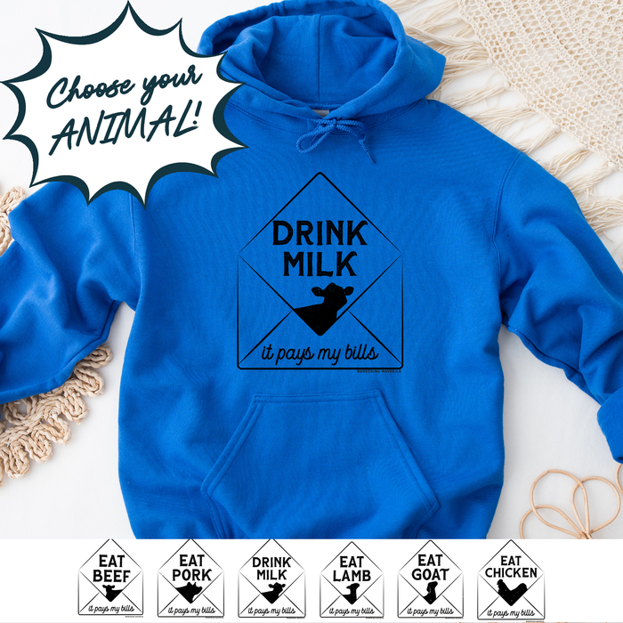 It Pays My Bills- CHOOSE YOUR ANIMAL– Hoodie