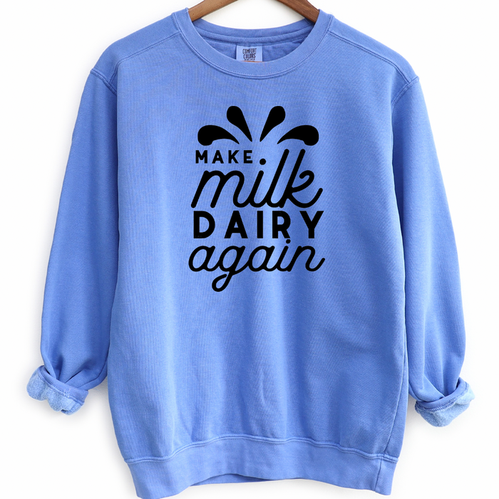 Make Milk Dairy Again – Crewneck