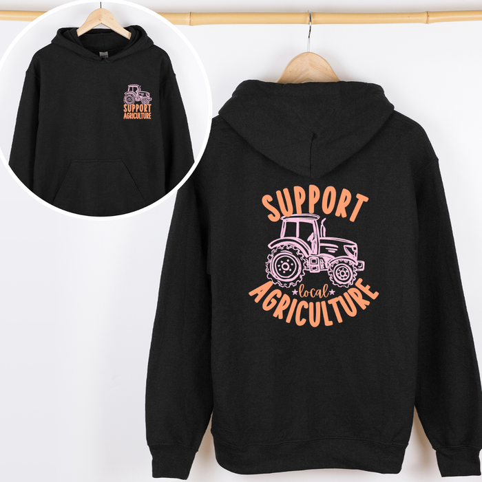 Support Local Agriculture– Hoodie - Front & Back!