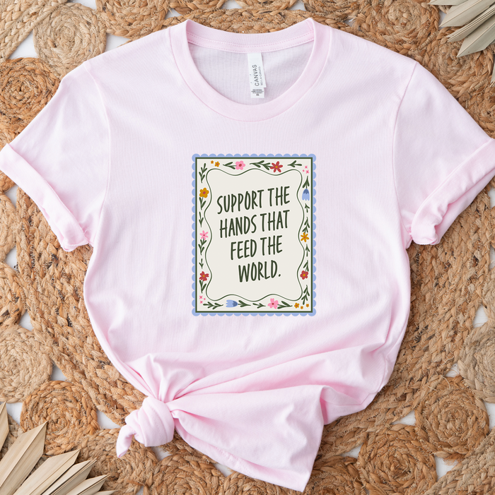 Support the Hands that Feed the World- Bella Canvas T-Shirt