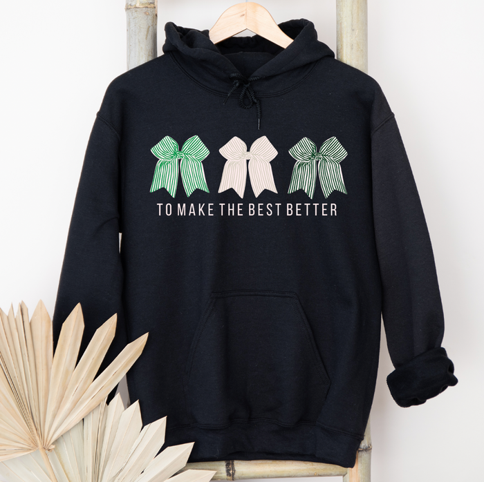To Make The Best Better - Bows – Hoodie